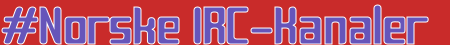 Norske IRC-kanaler